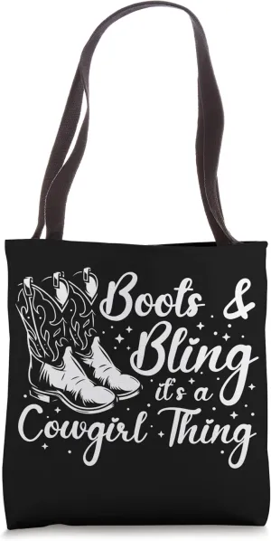 Boots And Bling It's A Cowgirl Thing Tote Bag