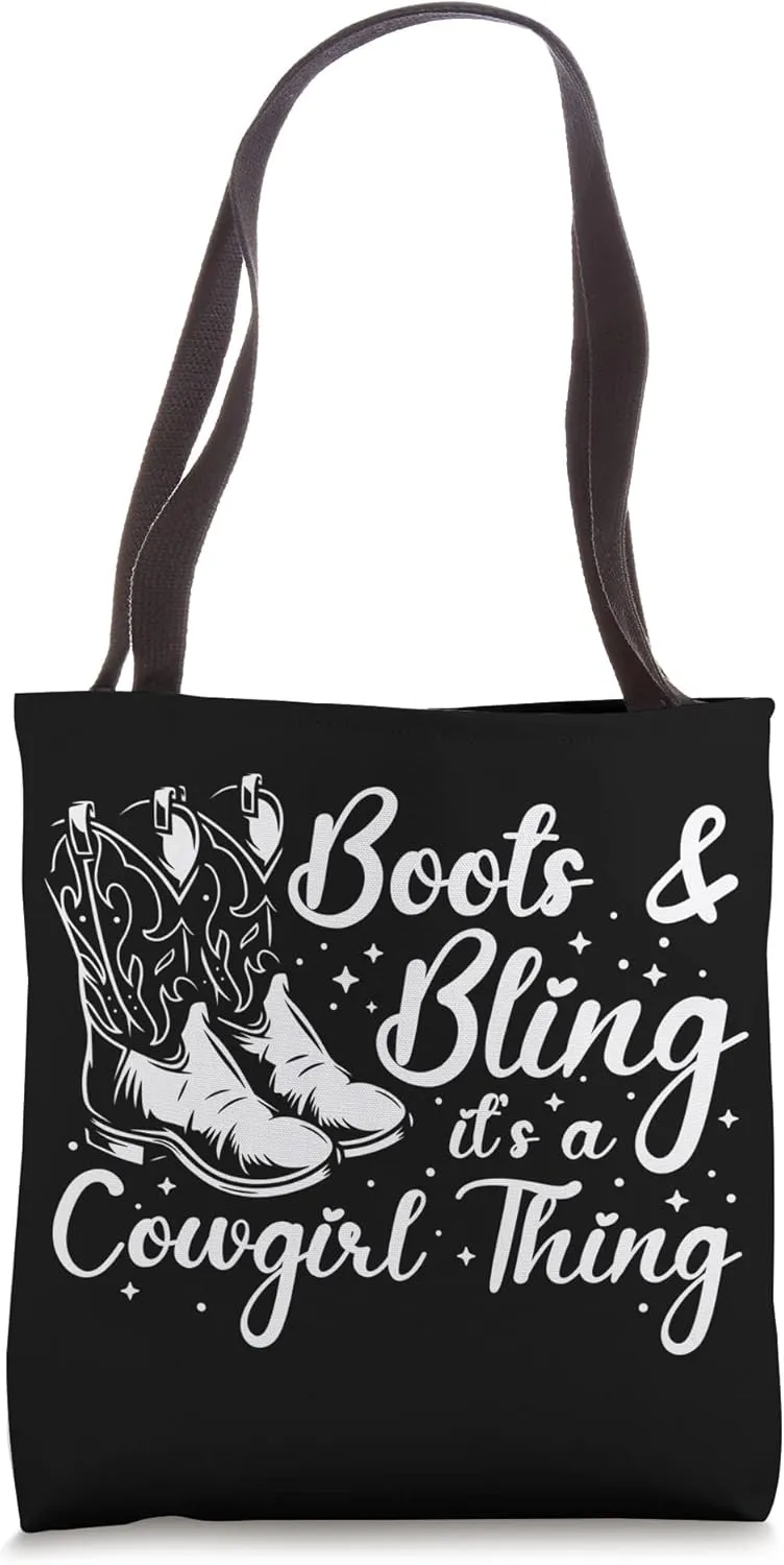 Boots And Bling It's A Cowgirl Thing Tote Bag