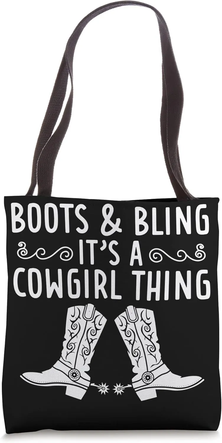 Boots And Bling It's A Cowgirl Thing Tote Bag