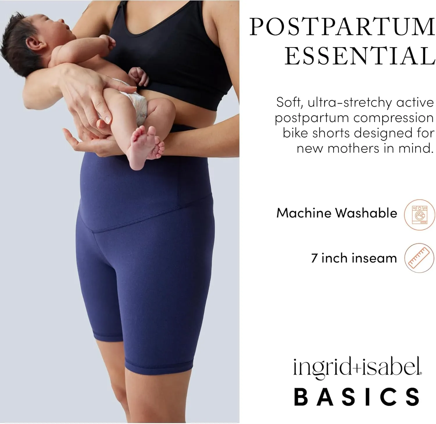 Ingrid & Isabel Basics Postpartum Active Shorts - Tummy Control Shorts for Women